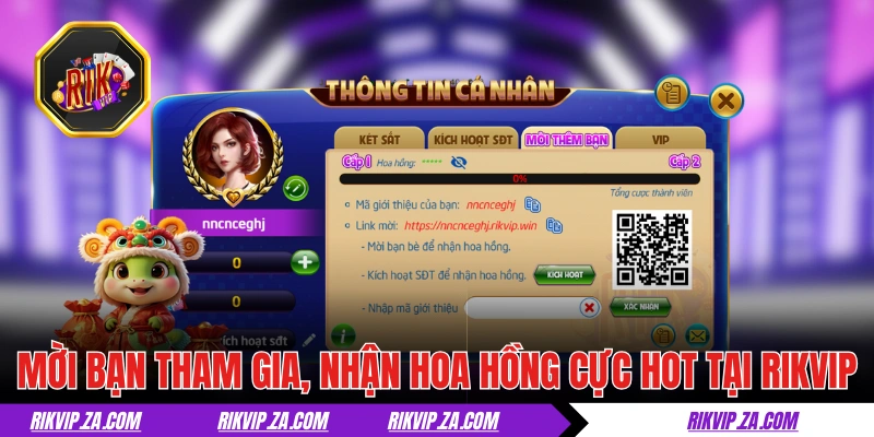 Mời bạn tham gia, nhận hoa hồng cực hot tại RIKVIP